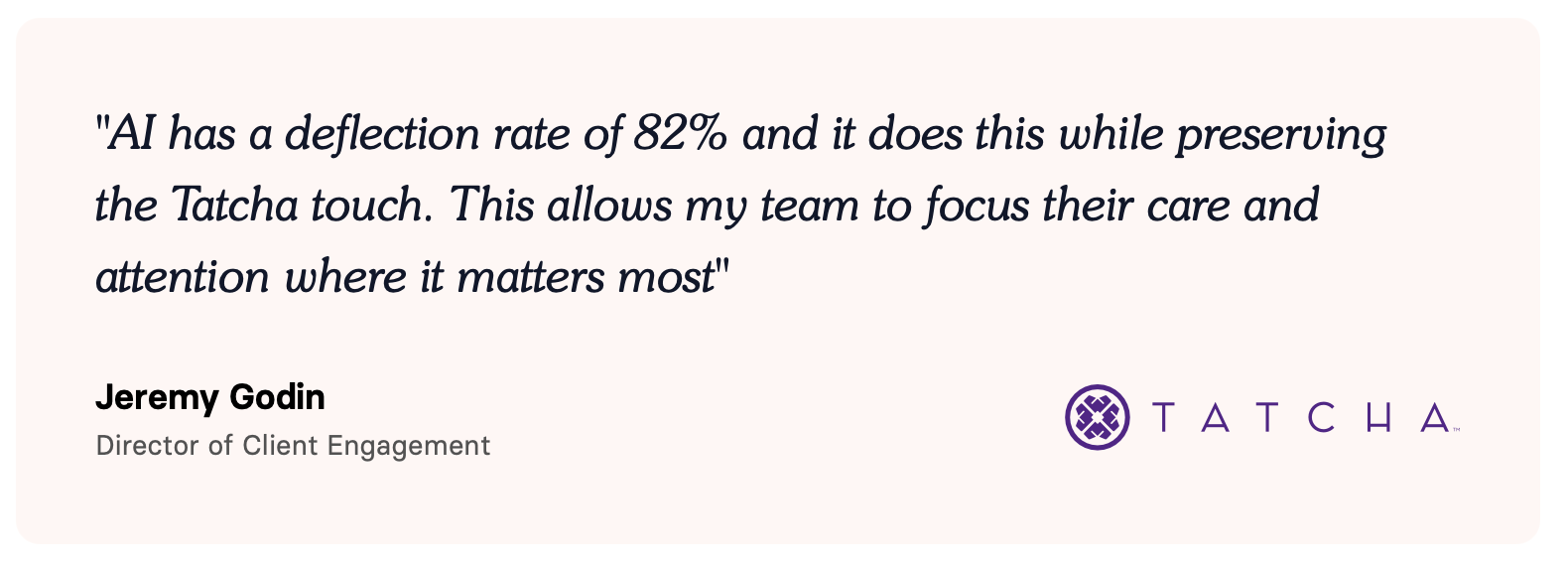 Jeremy Godin quote about 82 percent AI deflection preserving the TATCHA touch